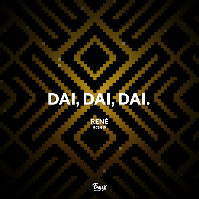 Dai, dai, dai