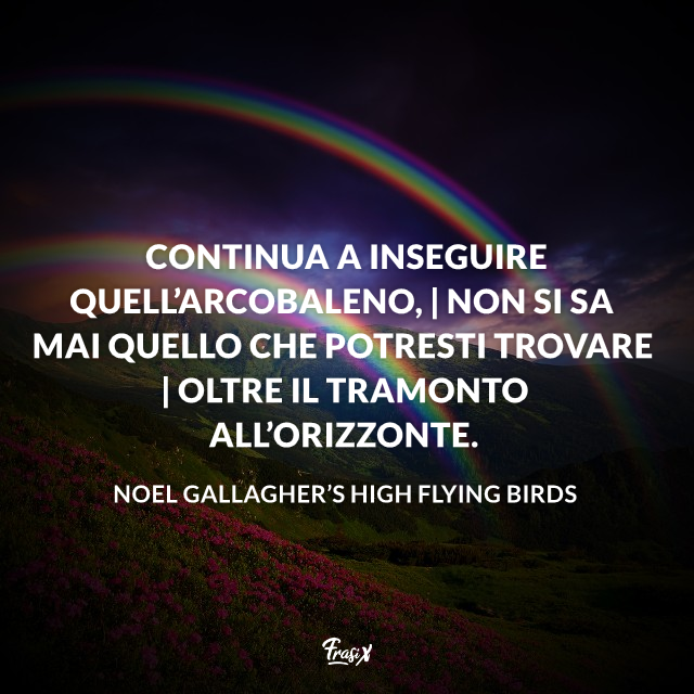 Immagine arcobaleno con citazione da High Flying Birds