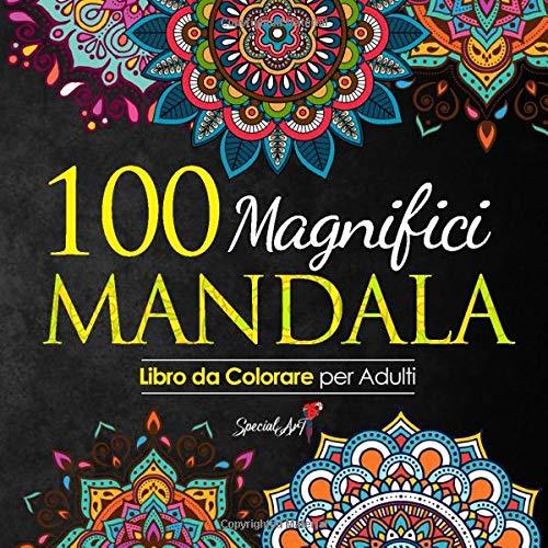 100 Magnifici Mandala da Colorare (copertina flessibile)