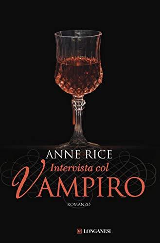 Intervista col vampiro: Le cronache dei vampiri (La Gaja scienza Vol. 969)