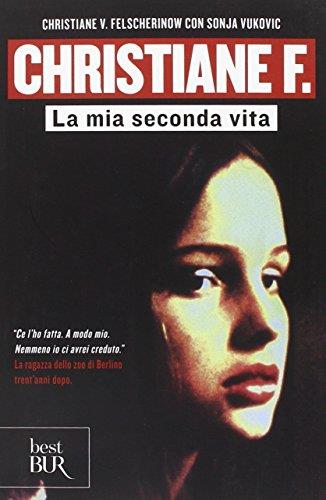 Christiane F. La mia seconda vita (copertina flessibile)