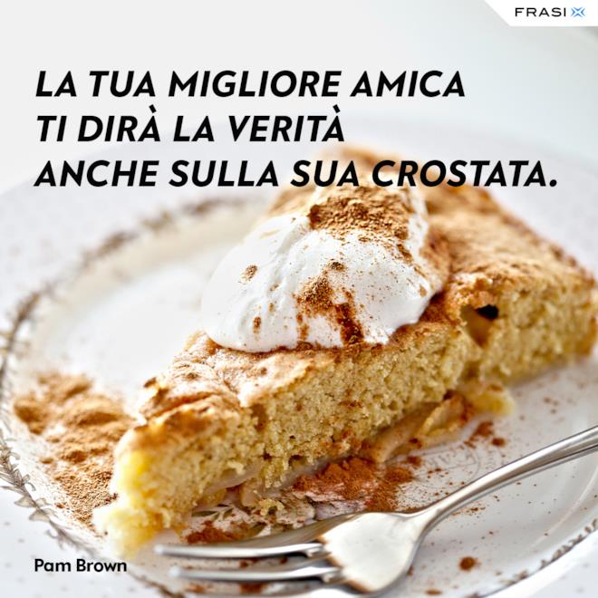 Le frasi sulle torte più famose da condividere sui profili social