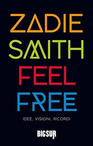 Feel free. Idee, visioni, ricordi