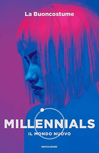 Millennials: Il mondo nuovo