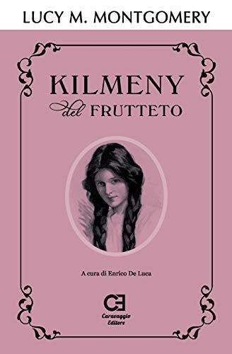 Kilmeny del Frutteto: Edizione integrale e annotata