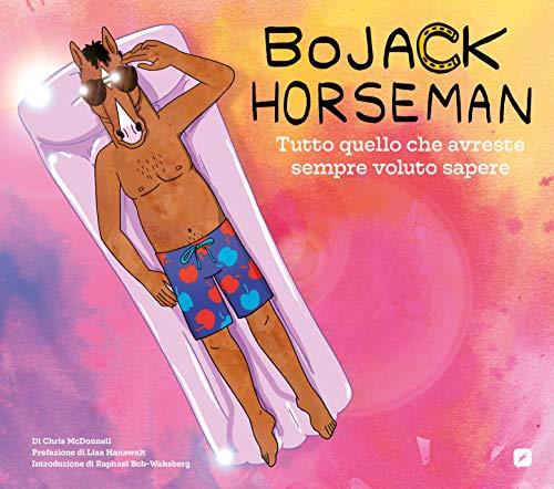 BoJack Horseman - Tutto quello che avreste sempre voluto sapere