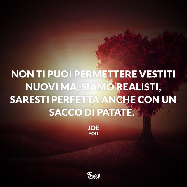 Non ti puoi permettere vestiti nuovi ma, siamo realisti, saresti perfetta anche con un sacco di patate.