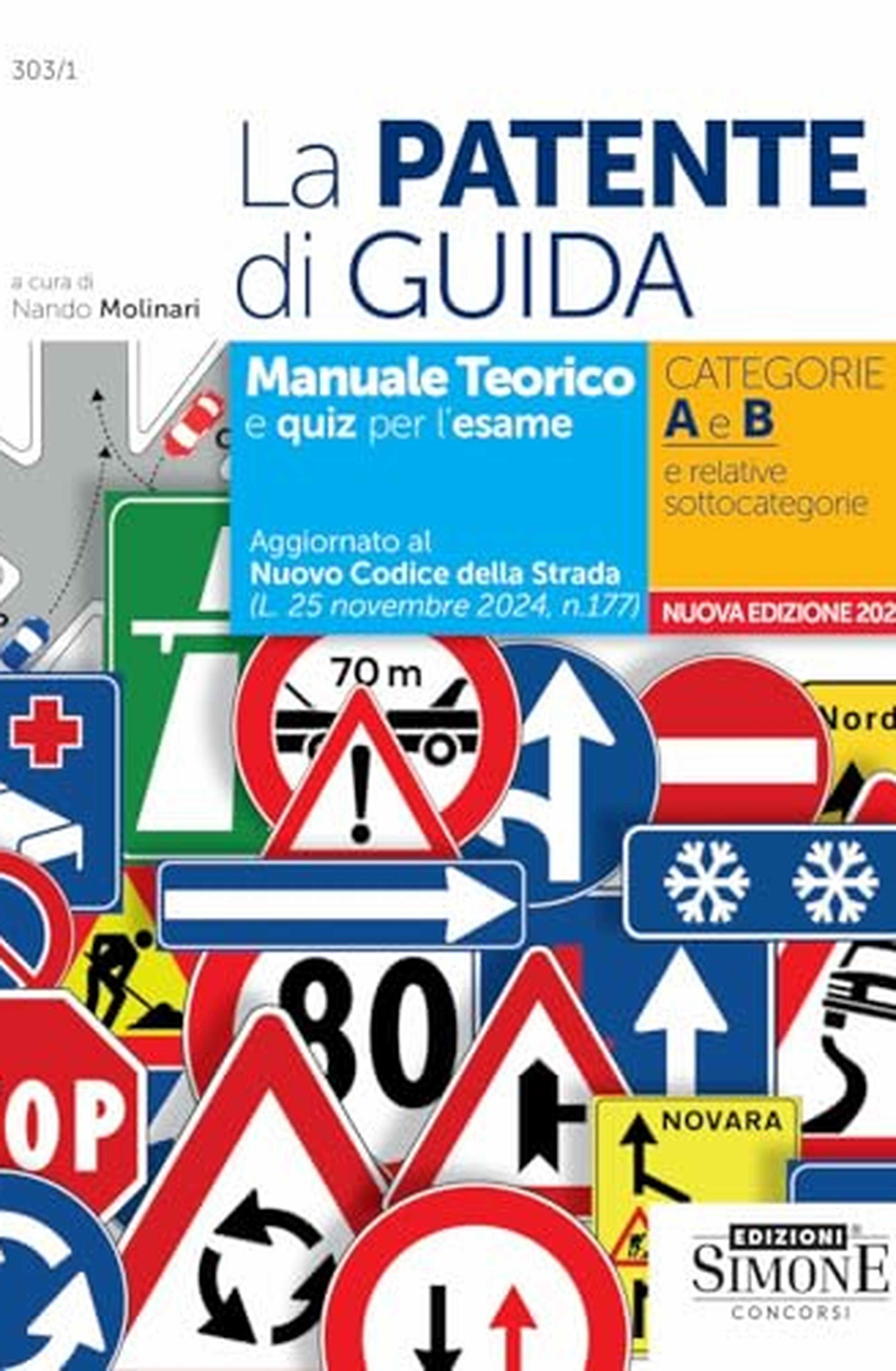 La Patente di Guida Manuale teorico e quiz per l'esame Categorie A e B e relative sottocategorie