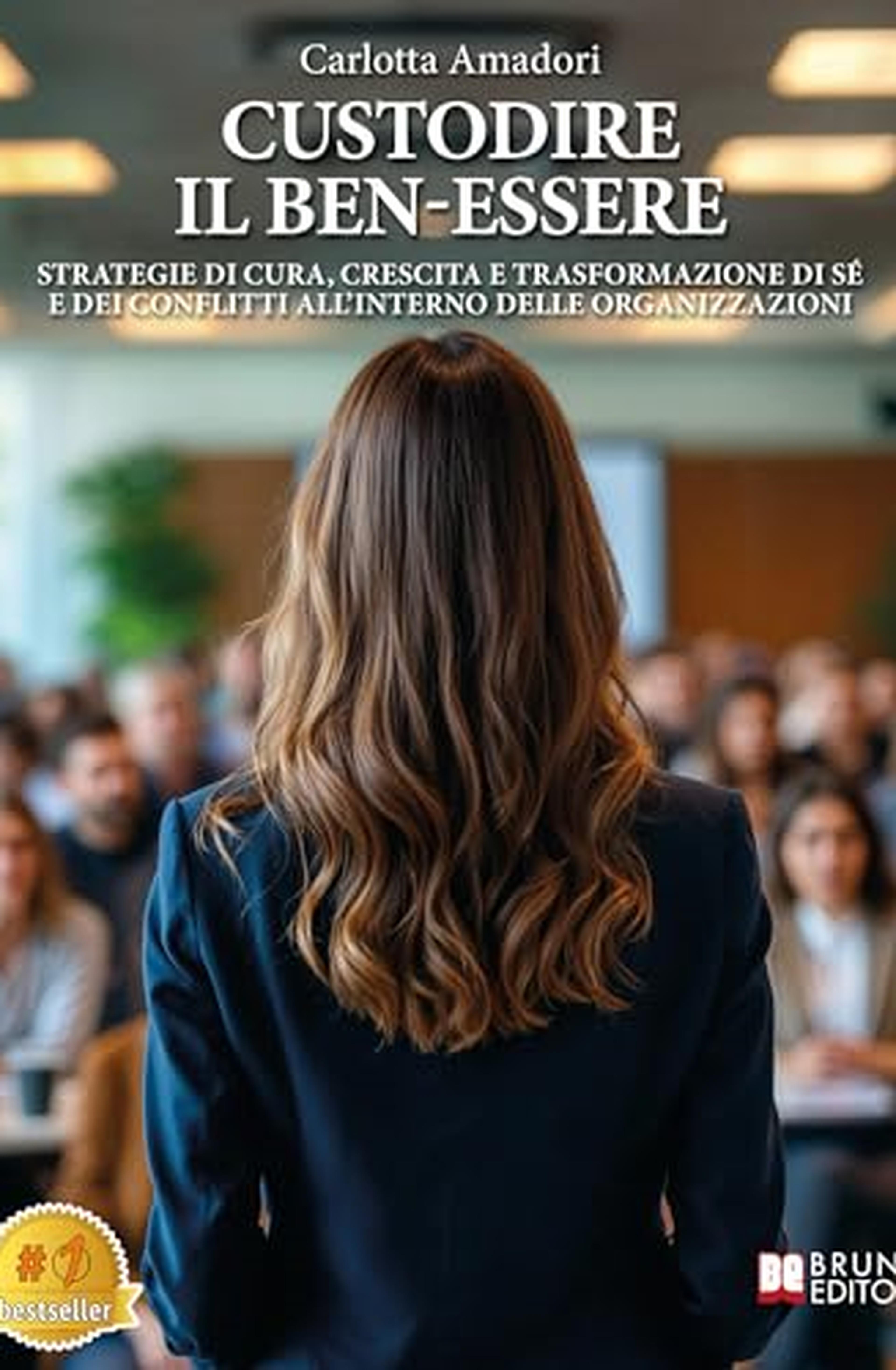 Custodire Il Ben-essere: Strategie Di Cura, Crescita E Trasformazione Di Sé E Dei Conflitti All’Interno Delle Organizzazioni