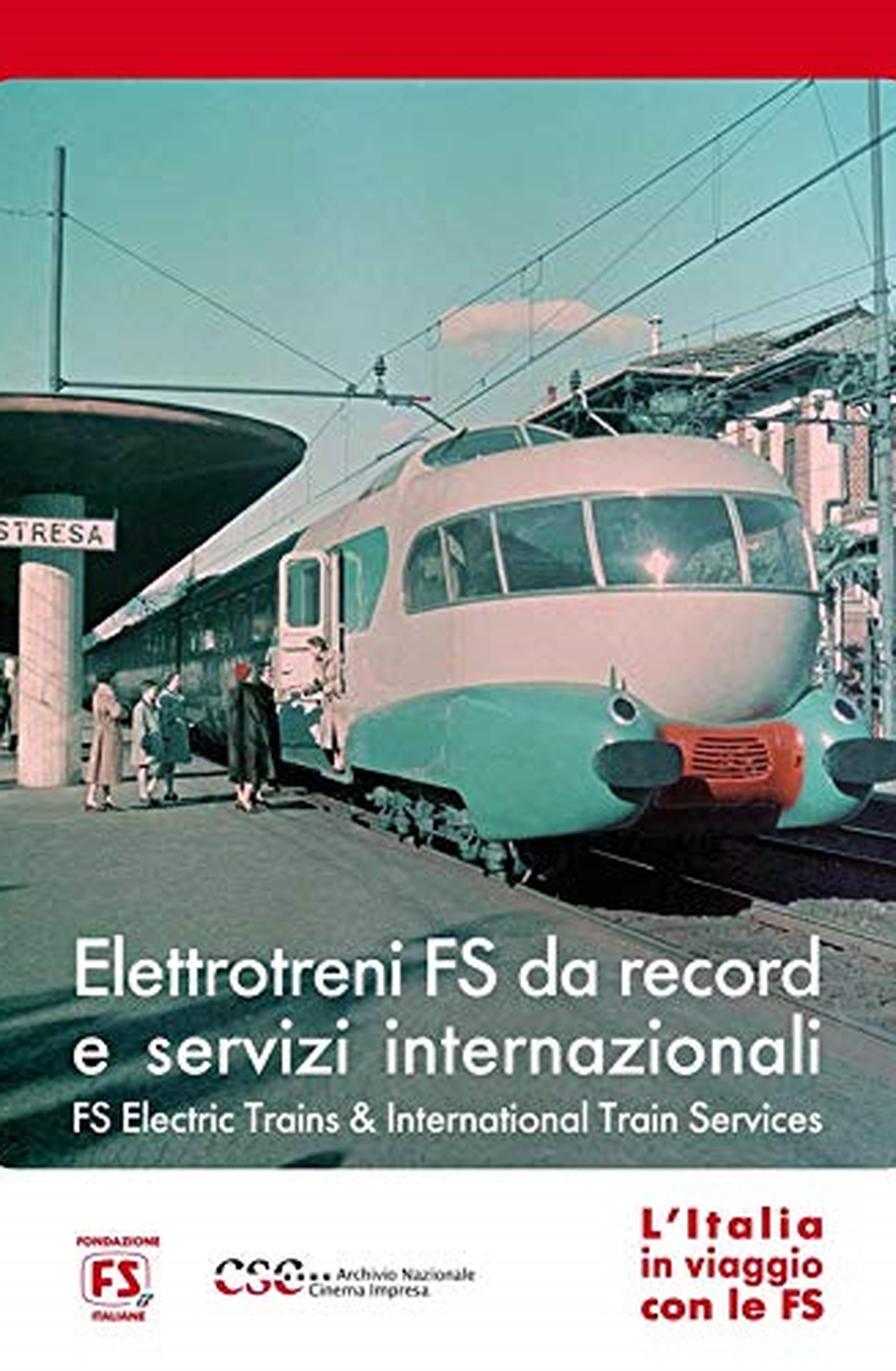 L'Italia In Viaggio Con Le Fs - Elettrotreni Da Record E Servizi Internazionali