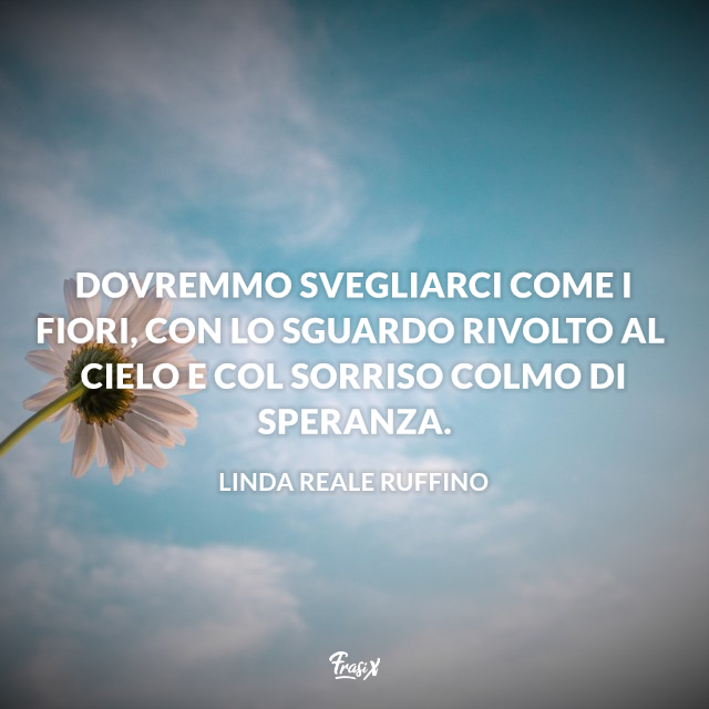 45 BELLISSIME Frasi sui fiori 45 BELLISSIME Frasi sui fiori