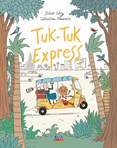 Tuk-Tuk Express. Ediz. a colori (copertina rigida)