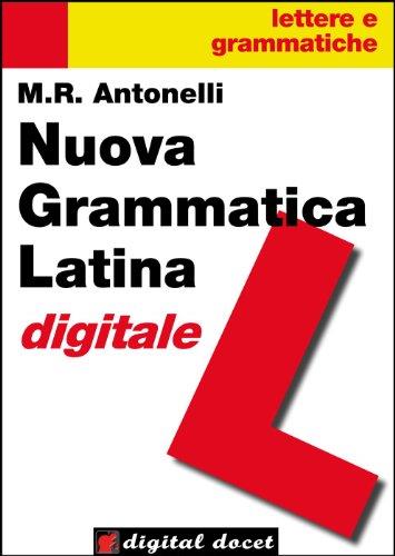 Nuova Grammatica Latina digitale (Digital Docet - Lettere e grammatiche)
