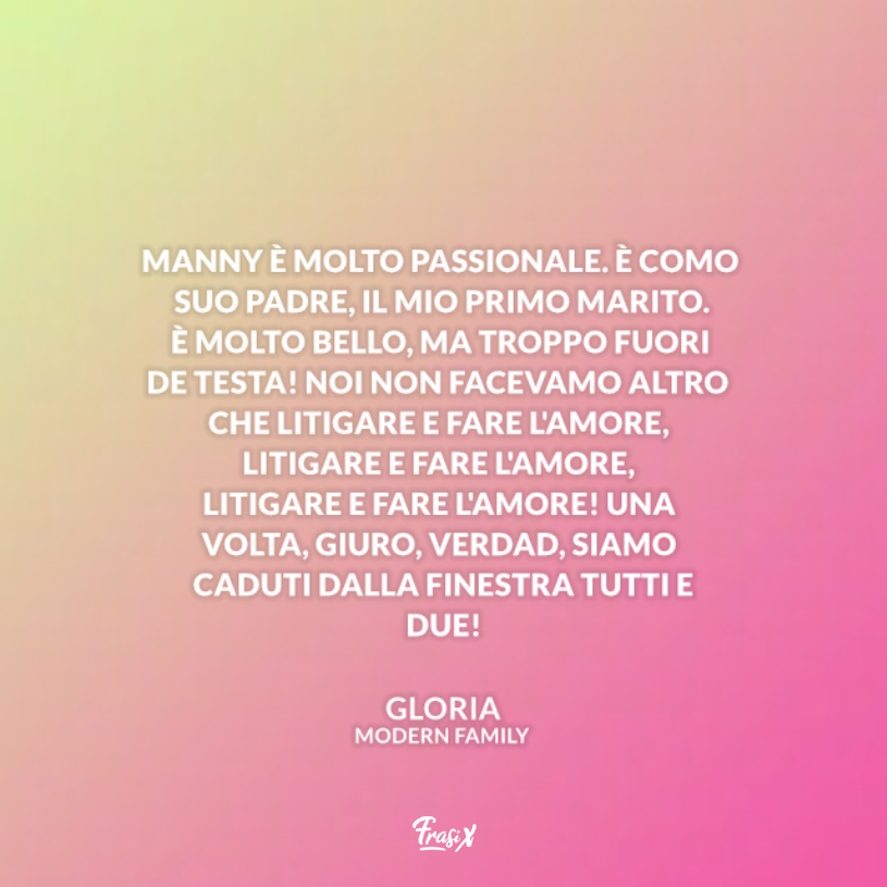 Immagine con citazione gloria per frasi celebri modern family