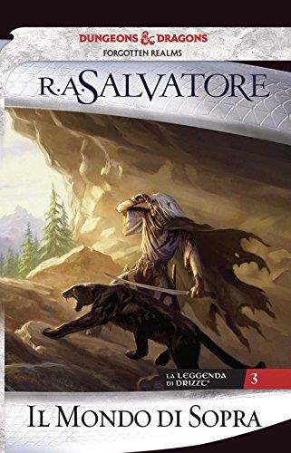La leggenda di Drizzt 3: Il mondo di sopra