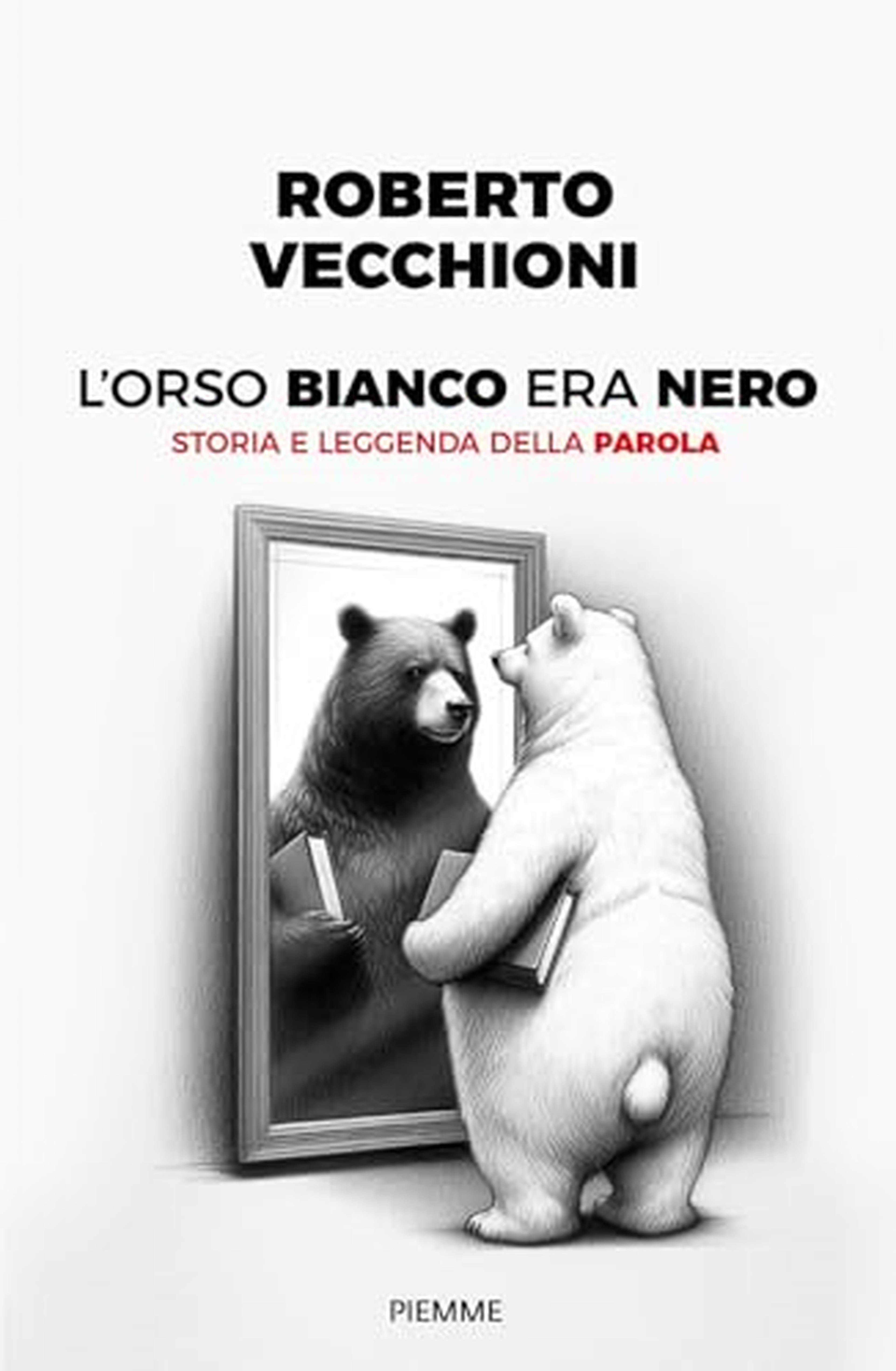 L'orso bianco era nero. Storia e leggenda della parola