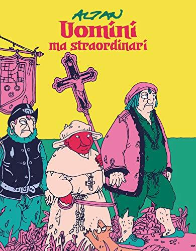 Uomini ma straordinari
