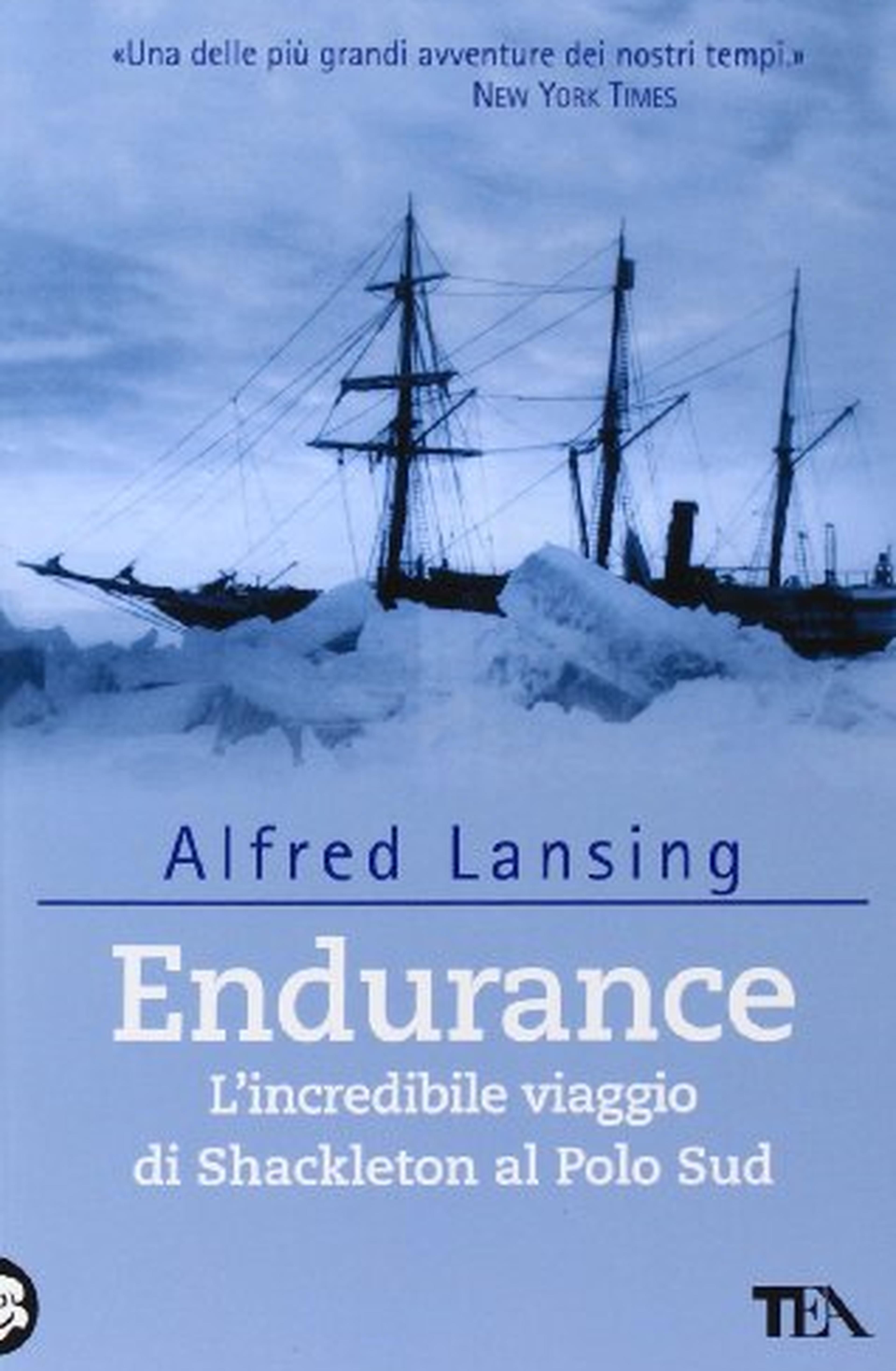 Endurance. L'incredibile viaggio di Shackleton al Polo Sud