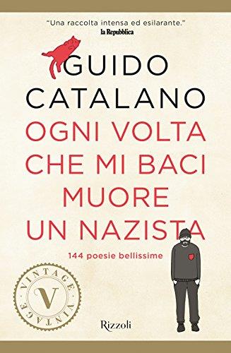 Ogni volta che mi baci muore un nazista (Copertina flessibile)