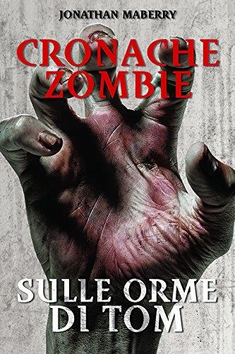 Sulle orme di Tom. Cronache zombie: 3