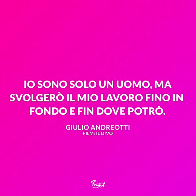 Immagine con frase di Giulio Andreotti da "Il Divo"