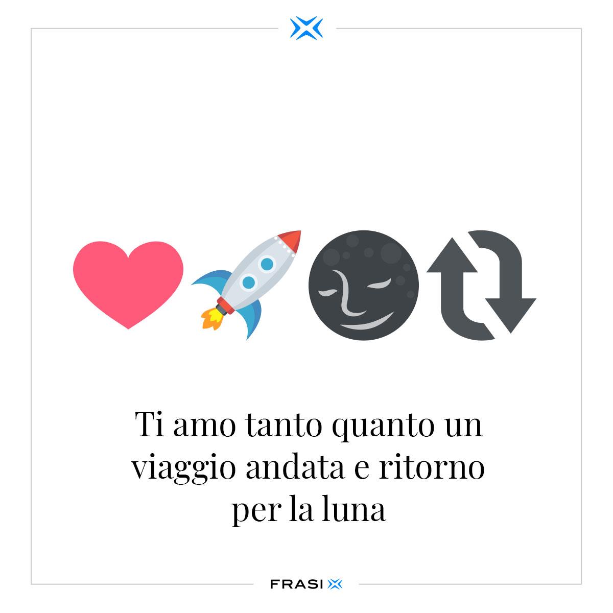 Ti amo tanto quanto un viaggio andata e ritorno per la luna