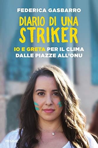 Diario di una striker: Io e Greta dalle piazze all'Onu (Formato Kindle)
