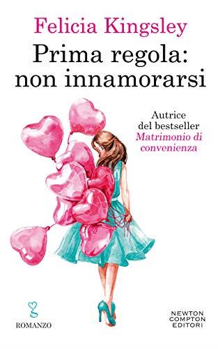 Prima regola: non innamorarsi in ebook