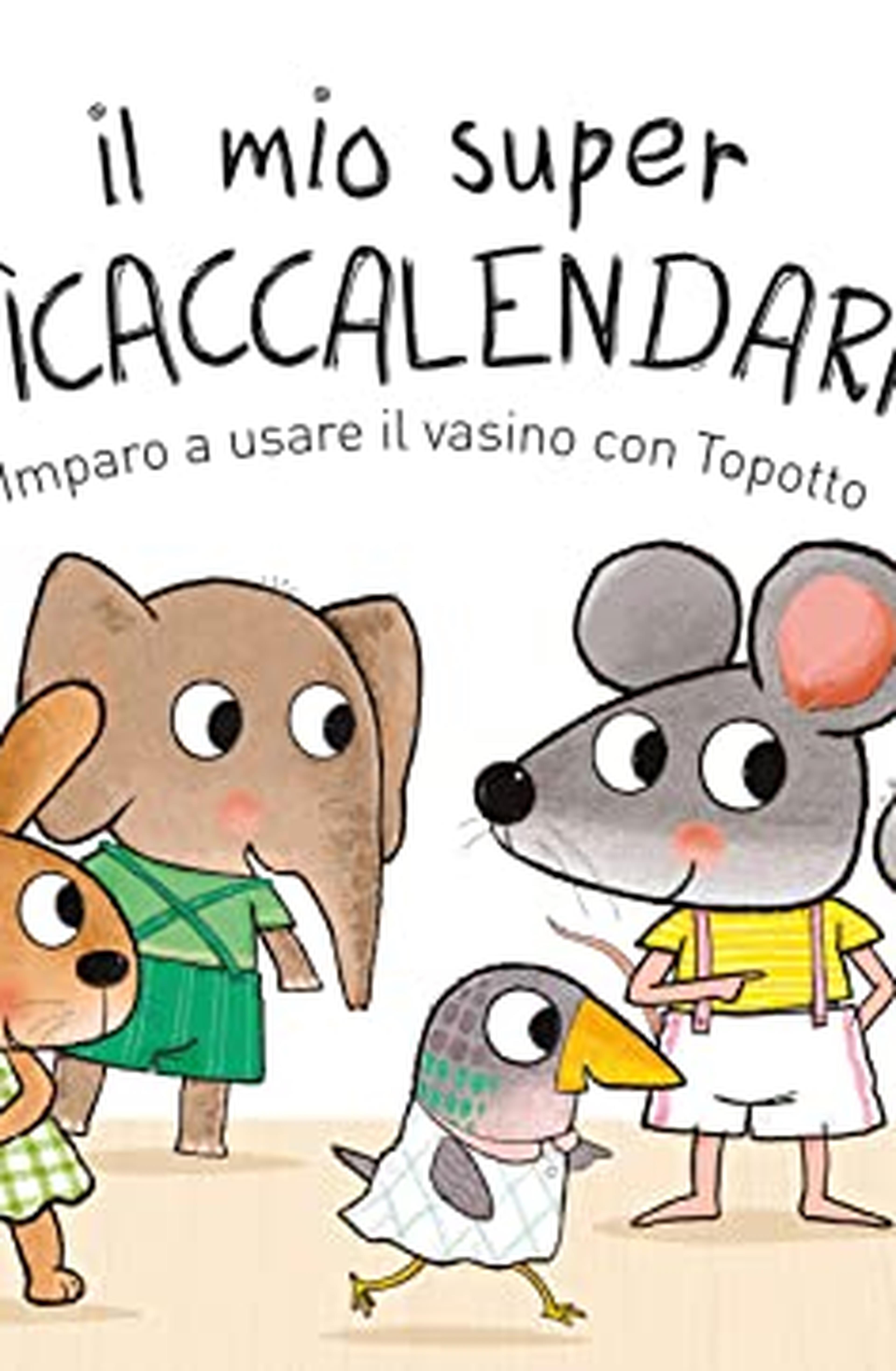 Il mio super pipìcaccalendario. Imparo a usare il vasino con Topotto. Con adesivi. Ediz. a colori