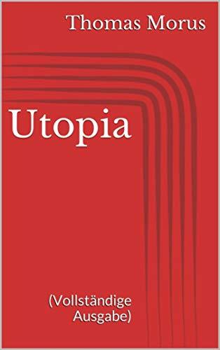 Utopia (Vollständige Ausgabe) (German Edition)