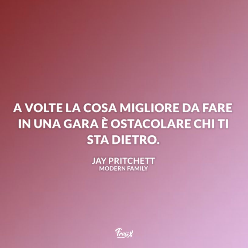 Immagine con citazione sulle gare per frasi jay modern family