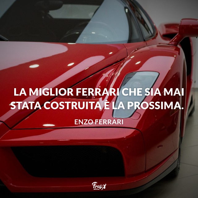 Immagine con citazione per frasi celebri enzo ferrari