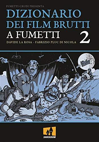 Dizionario dei film brutti a fumetti: 2