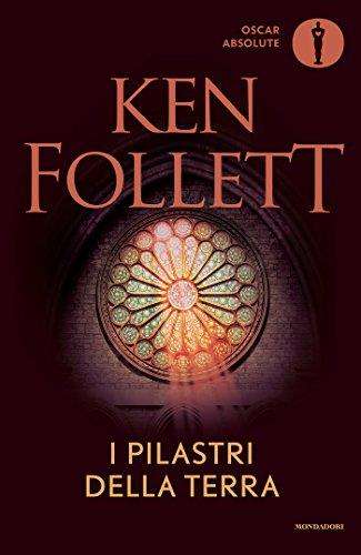 I pilastri della terra (Kingsbridge (versione italiana) Vol. 1)