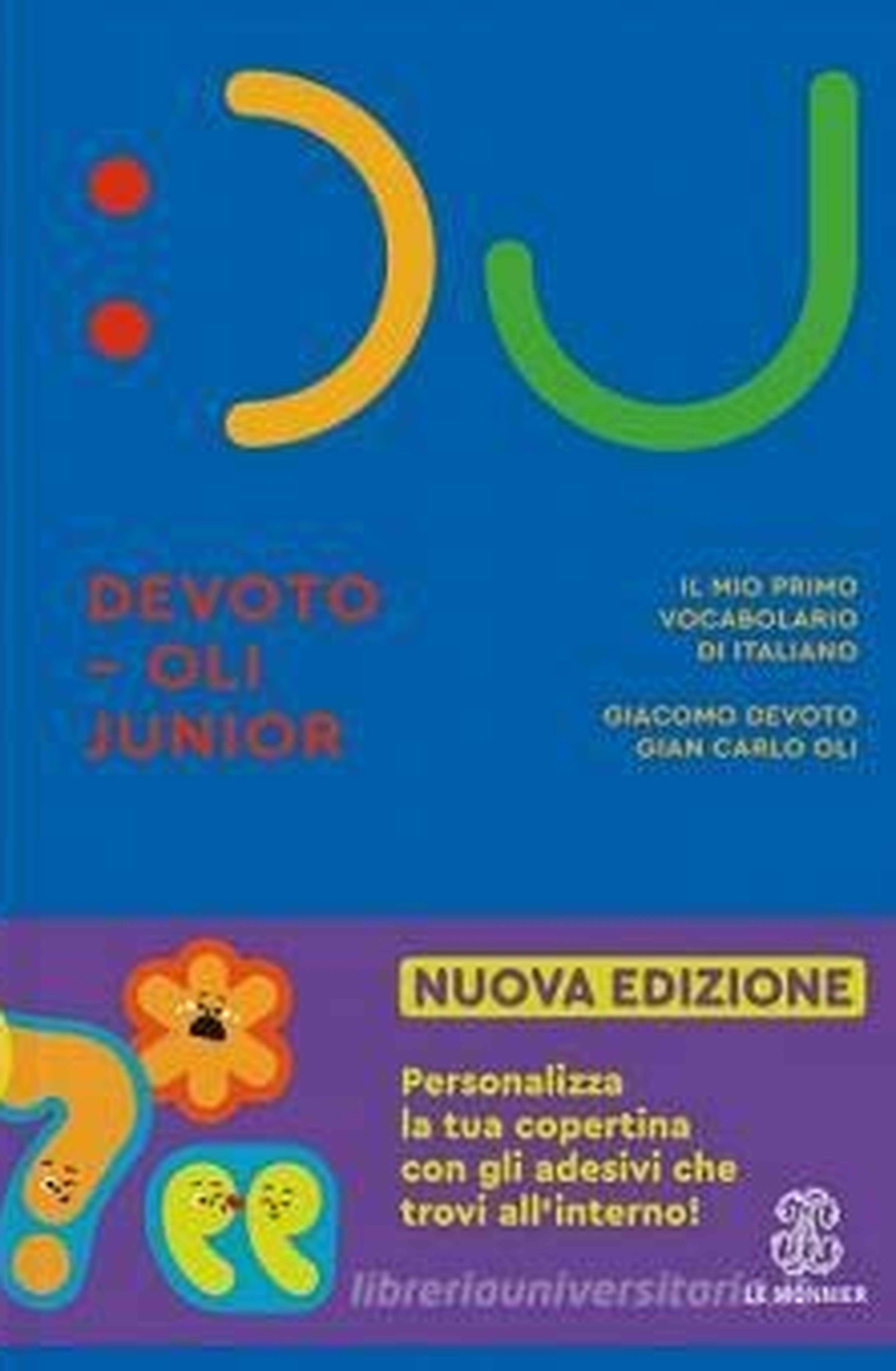 Il nuovo Devoto-Oli junior. Il mio primo vocabolario di italiano.