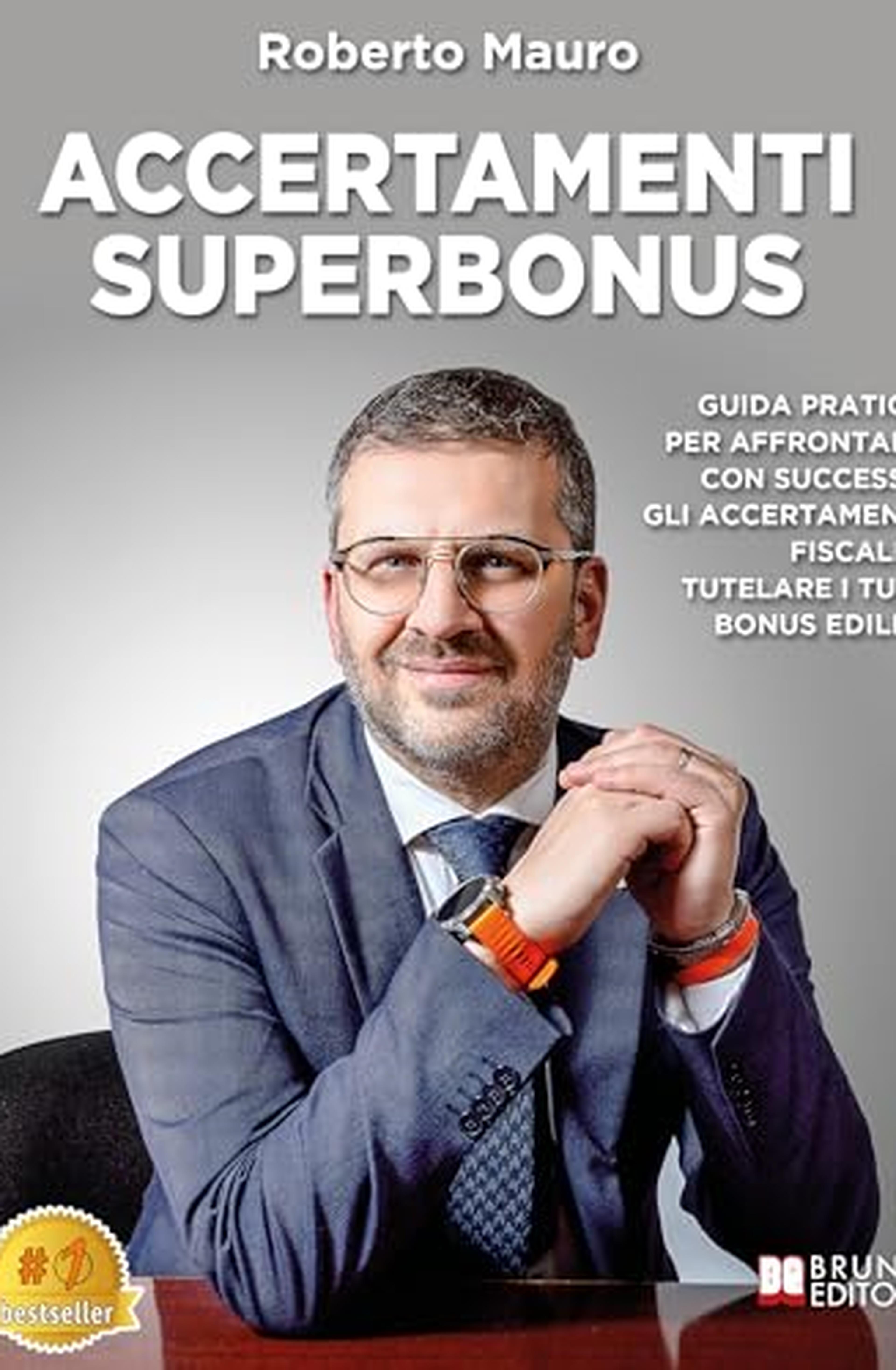 Accertamenti Superbonus: Guida Pratica Per Affrontare Con Successo Gli Accertamenti Fiscali E Tutelare I Tuoi Bonus Edilizi