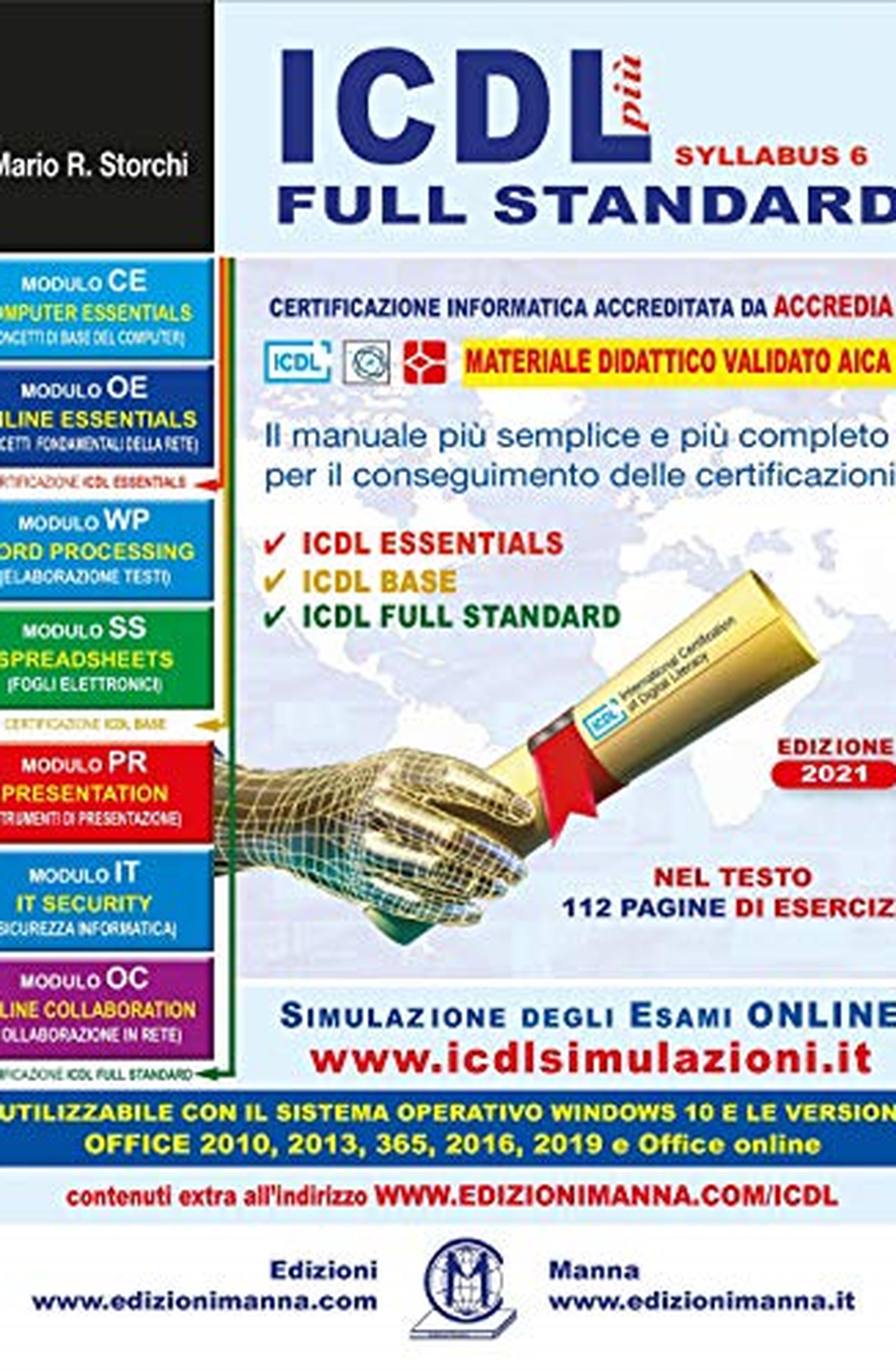ICDL più full standard. Il manuale più semplice e più completo per il conseguimento delle certificazioni ICDL: edizione 2021 a colori: 27 x 19
