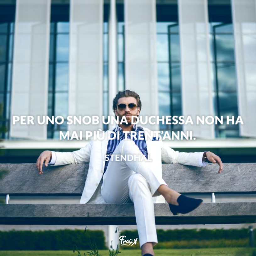 Immagine con citazione Stendhal per frasi sull'essere snob