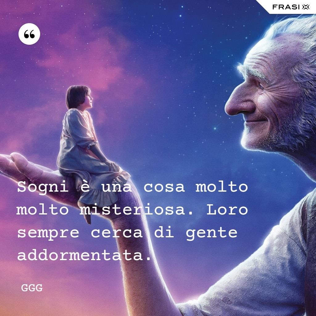 Le frasi più belle del film Il GGG - Il grande gigante gentile