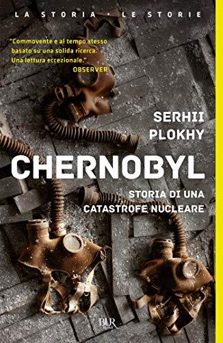 Chernobyl: Storia di una catastrofe nucleare