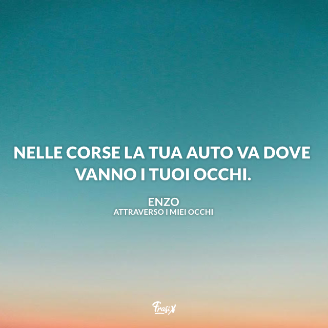 Nelle corse la tua auto va dove vanno i tuoi occhi.