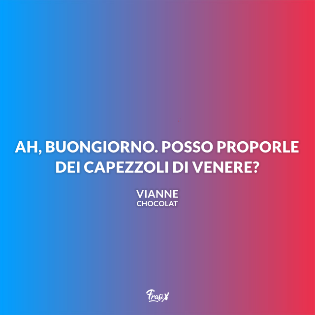 Frasi celebri dal film Chocolat