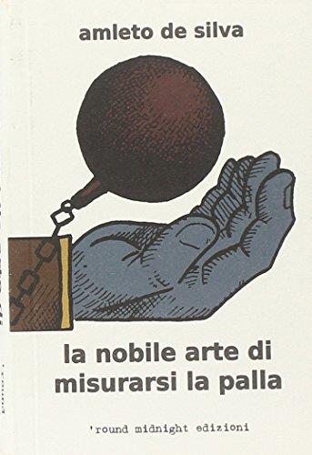 La nobile arte di misurarsi la palla