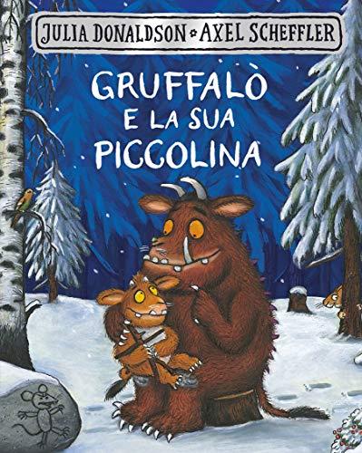 Gruffalò e la sua piccolina (edizione cartonata)