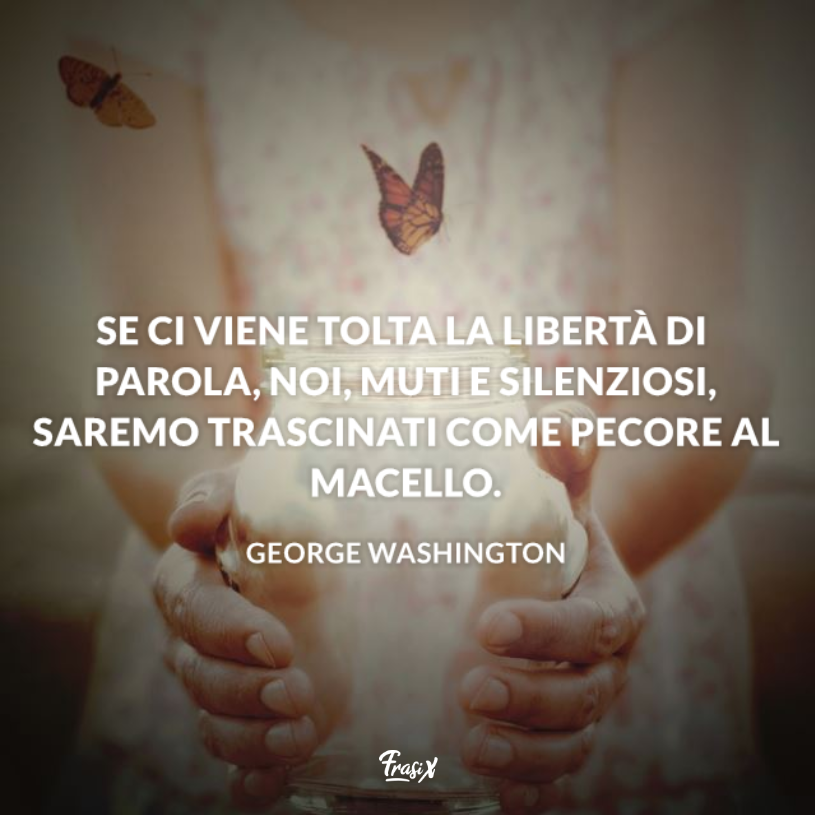 Immagine con citazione washington per frasi sulla libertà di pensiero
