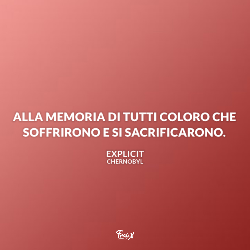 Immagine con citazione per frasi serie tv chernobyl