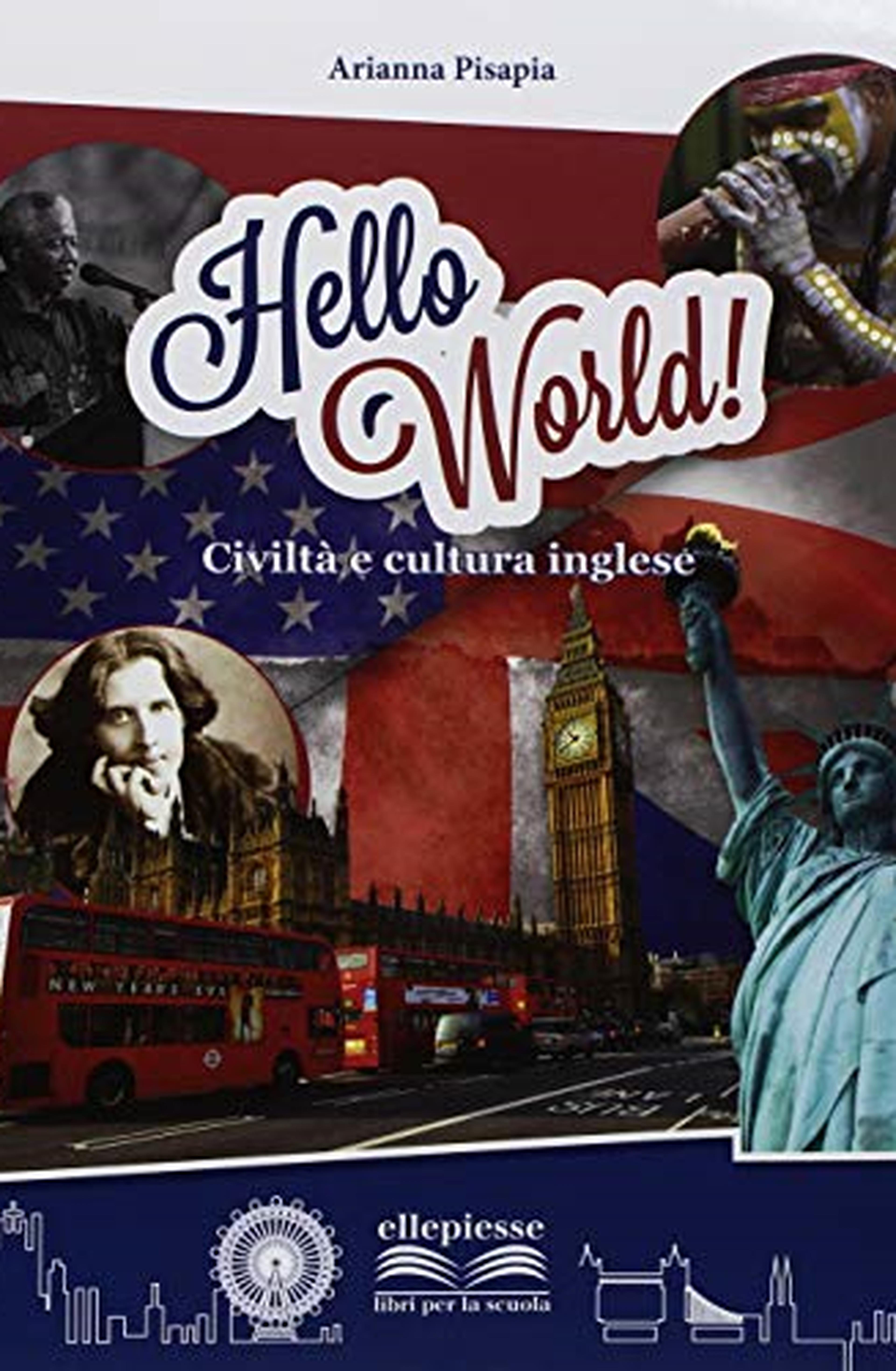 Hello world! Civiltà e cultura inglese. Per la Scuola media. Con espansione online [Lingua inglese]