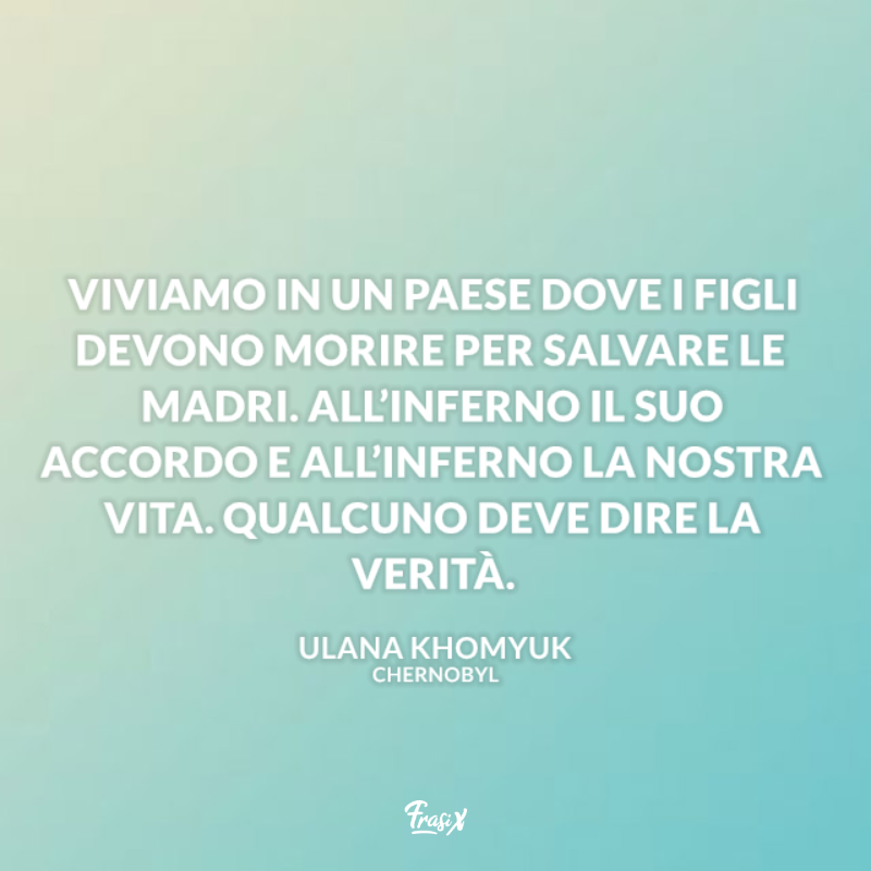 Immagine con citazione sui figli per frasi serie tv chernobyl