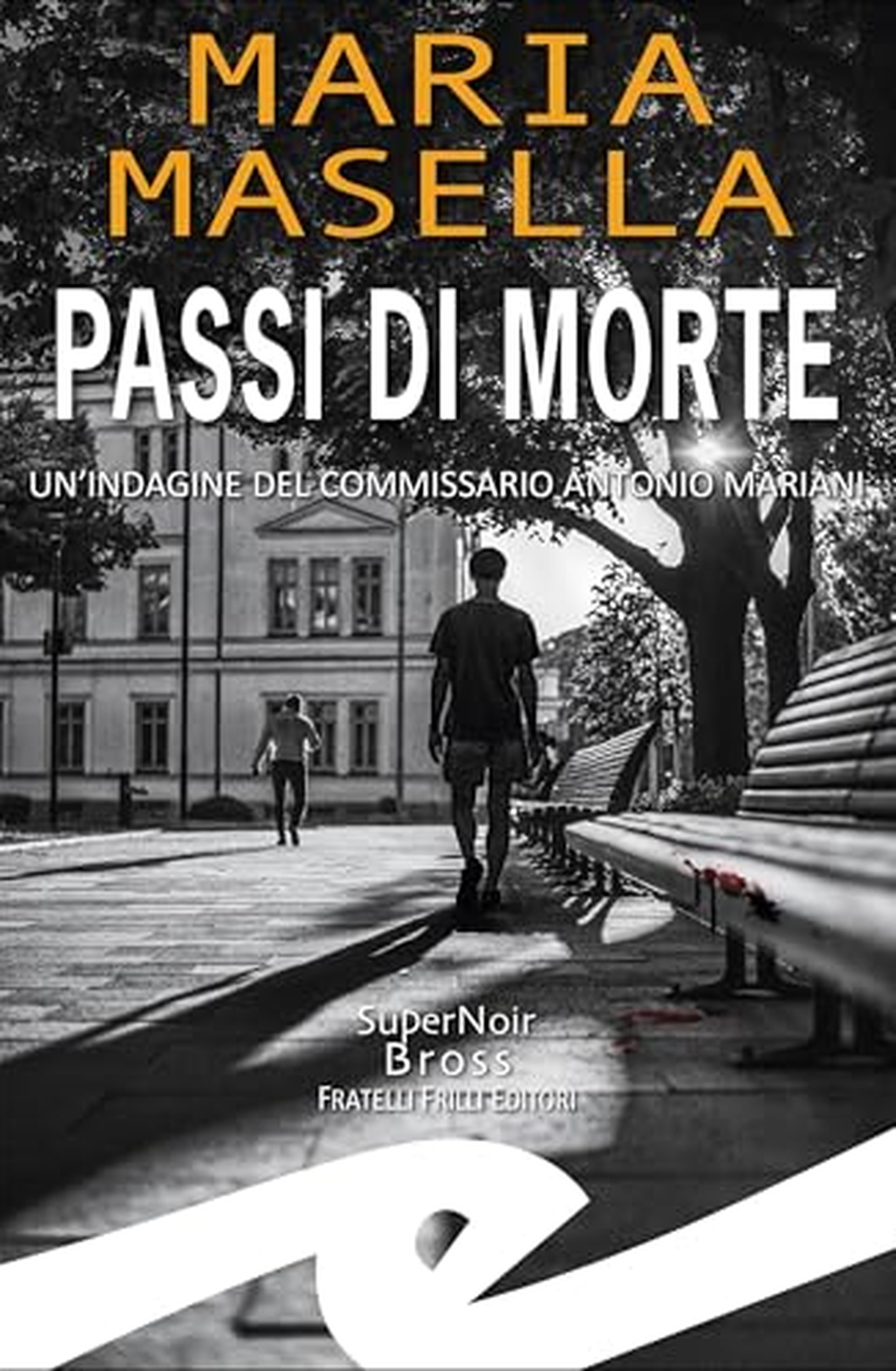 Passi di morte: Un'indagine del Commissario Antonio Mariani