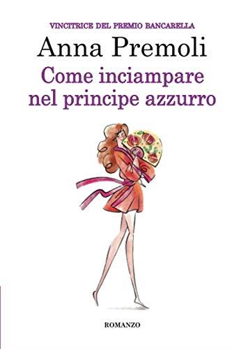 Come inciampare nel principe azzurro